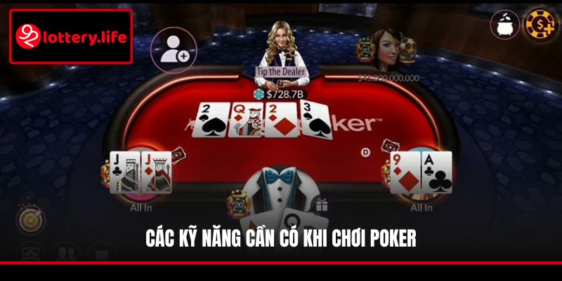 Các kỹ năng cần có khi chơi Poker