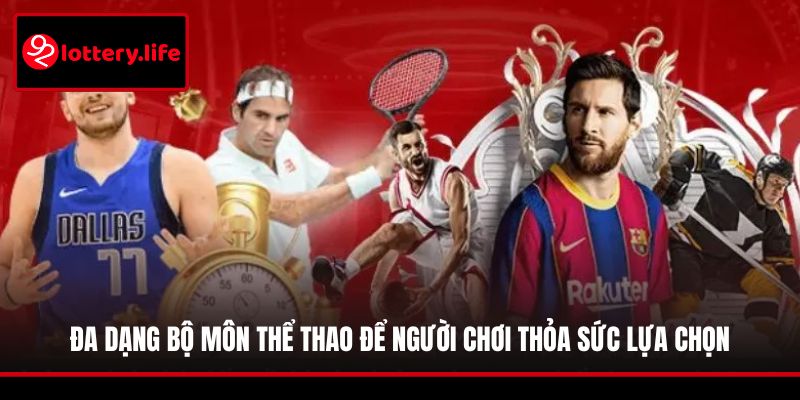 Đa dạng bộ môn thể thao để người chơi thỏa sức lựa chọn