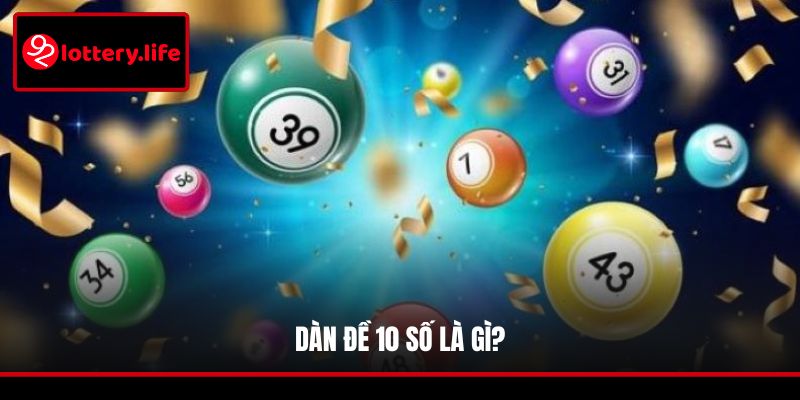 Dàn đề 10 số là gì?