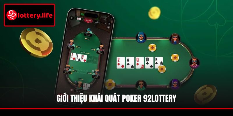 Giới thiệu khái quát Poker 92LOTTERY