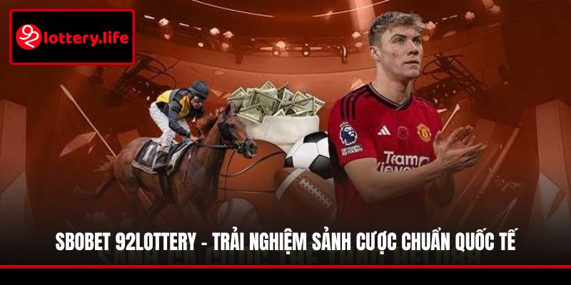 Sbobet 92LOTTERY