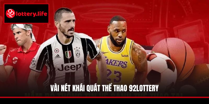 Vài nét khái quát thể thao 92LOTTERY